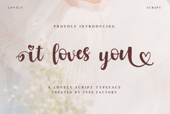 It Loves You: A Script Font That Brings Elegance to Campaign Designs