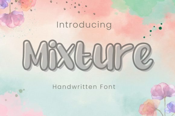 Mixture Font: A Handwritten Campaign Staple for Marketers
